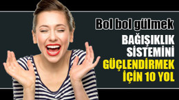 Bağışıklık sistemini güçlendirmek için 10 yol