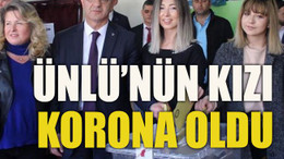 Ünlü’nün kızı korona oldu