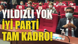 Yıldızlı yok İYİ Parti tam kadro!