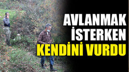 Avlanmak isterken kendini vurdu