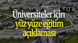 Üniversiteler için yüz yüze eğitim açıklaması