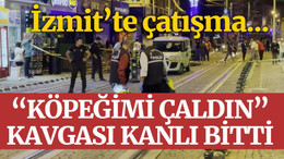 İzmit'te çatışma... ’Köpeğimi çaldın’ kavgası kanlı bitti