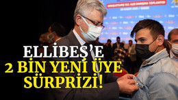 Ellibeş’e 2 bin yeni üye sürprizi!