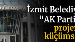 İzmit Belediyesi: “AK Partililer projemizi küçümsedi”