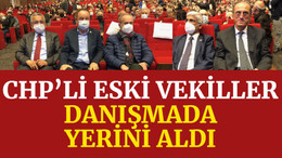 CHP’li eski vekiller danışmada yerini aldı