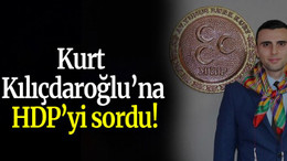 Kurt, Kılıçdaroğlu’na HDP’yi sordu!