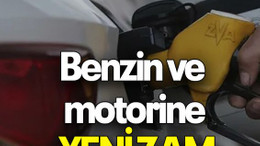 Benzin ve motorine YENİ ZAM