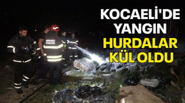 Kocaeli'de yangın hurdalar kül oldu