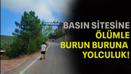 Basın Sitesine ölümle burun buruna yolculuk!