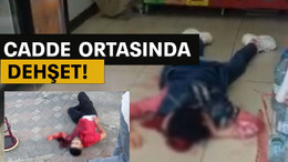 Cadde ortasında dehşet!