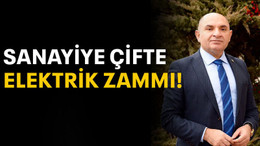 Sanayiye çifte elektrik zammı!