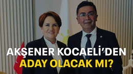Akşener Kocaeli’den aday olacak mı?