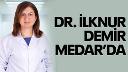 Çocuk Hastalıkları Uzmanı Dr. İlknur Demir, MEDAR'da