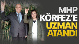 MHP Körfez’e Uzman atandı