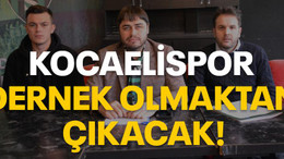 Kocaelispor dernek olmaktan çıkacak!