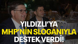 Yıldızlı’ya MHP’nin sloganıyla destek verdi