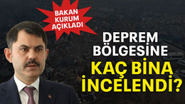 Deprem bölgesine kaç bina incelendi?