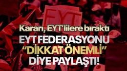 EYT Federasyonu “Dikkat önemli” diye paylaştı!