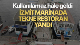 İzmit Marina'da tekne restoran yandı