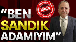 “Ben sandık adamıyım”