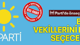 İYİ Parti’de önseçim netleşti! Bakın vekillerini nasıl seçecekler?