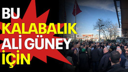 Bu kalabalık Ali Güney için