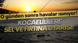 Kocaelililere sel ve fırtına uyarısı! O günden sonra havalar ısınıyor!
