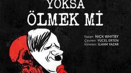 Şehir Tiyatrolarından Yaşamak mı Yoksa Ölmek mi?
