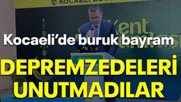 Kocaeli’de buruk bayram, depremzedeleri unutmadılar