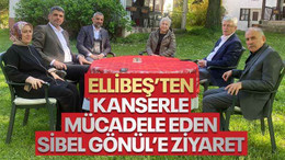 Ellibeş’ten kanserle mücadele eden Sibel Gönül’e ziyaret