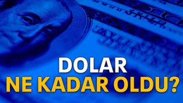 Dolar ne kadar oldu?
