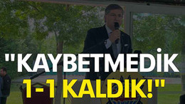 "Kaybetmedik 1-1 kaldık!"