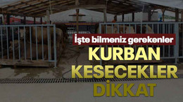 Kurban kesecekler dikkat