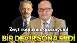 Zeytinoğlu’nun gözü aydın! BİR DEVİR SONA ERDİ