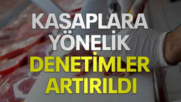 Kasaplara yönelik denetimler artırıldı