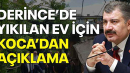 Bakan Koca'dan Derince'de yıkılan ev için açıklama!