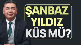 Şanbaz Yıldız küs mü?