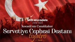 SERVETİYE CEPHESİ GÖLCÜK'TE TİYATRO SAHNESİNE TAŞINACAK
