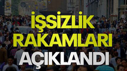 İşsizlik rakamları açıklandı