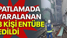 Patlamada yaralanan 3 kişi entübe edildi