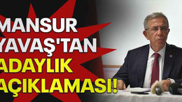 Mansur Yavaş'tan adaylık açıklaması!