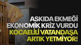 Askıda ekmeği ekonomik kriz vurdu, Kocaelili vatandaşa artık yetmiyor!