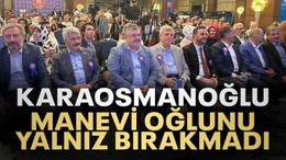 Karaosmanoğlu, manevi oğlunu yalnız bırakmadı