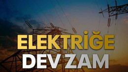 Elektriğe dev zam