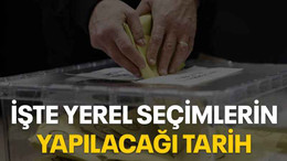 İşte yerel seçimlerin yapılacağı tarih