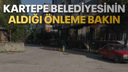 Kartepe Belediyesinin aldığı önleme bakın