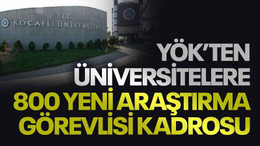 YÖK’ten üniversitelere 800 yeni araştırma görevlisi kadrosu