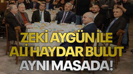 Zeki Aygün ile Ali Haydar Bulut aynı masada!