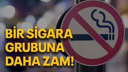 Bir sigara grubuna daha zam