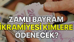 Zamlı bayram ikramiyesi kimlere ödenecek?